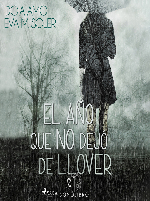 Title details for El año que no dejo de llover--dramatizado by Idoia Amo - Available
